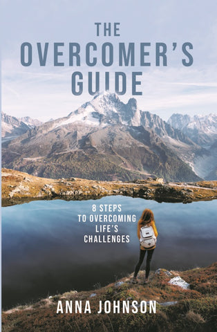 The Overcomer's Guide eBook | 8 Steps To Overcoming Life's Challenges